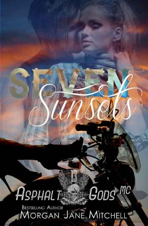 [Asphalt Gods' MC 02] • Seven Sunsets